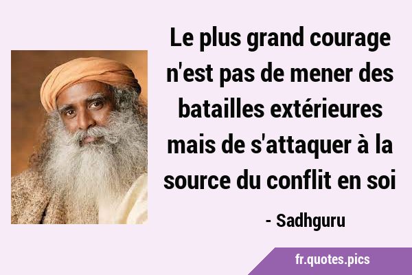 Le plus grand courage n