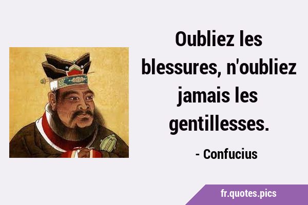 Oubliez les blessures, n