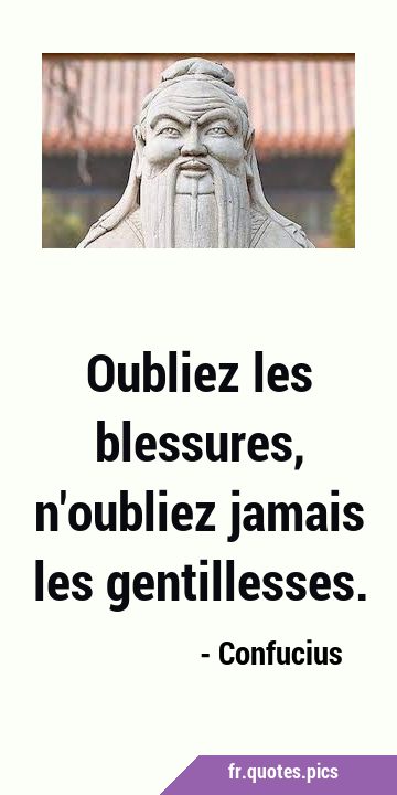 Oubliez les blessures, n